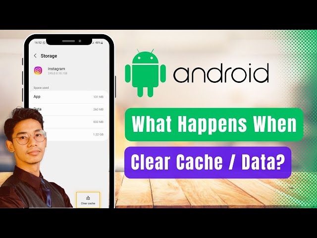 What Happens When You Clear Cached Data for All Apps !