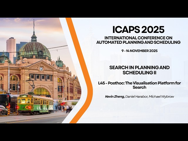 ICAPS 2025: L45 - Posthoc: The Visualisation Platform for Search