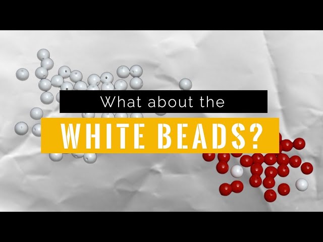 What About The White Beads In The Red Bead Experiment?