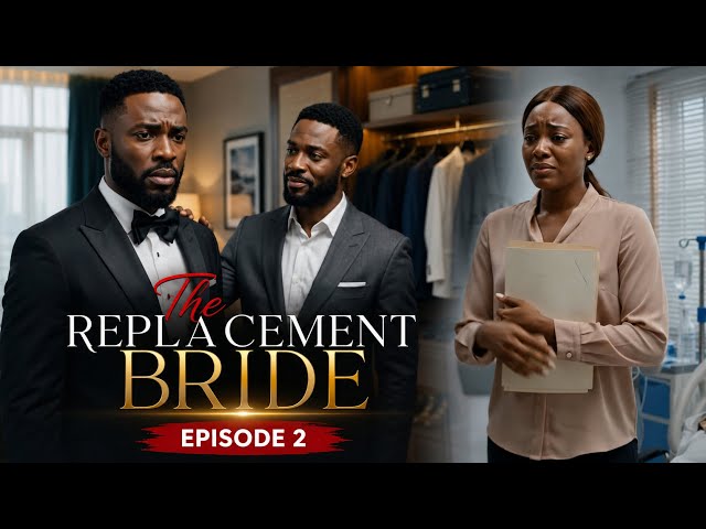 The Runaway Bride Scandal & A Shocking New Proposal | Episode 2 | The Replacement Bride 