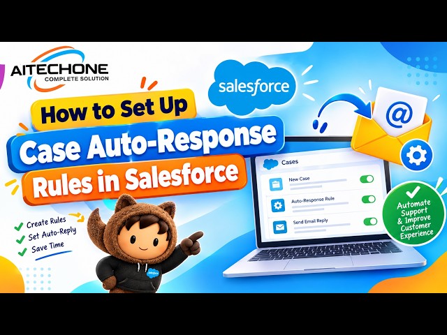 How to Create a Case Autoresponse Email Rule in Salesforce | Step-by-Step Tutorial