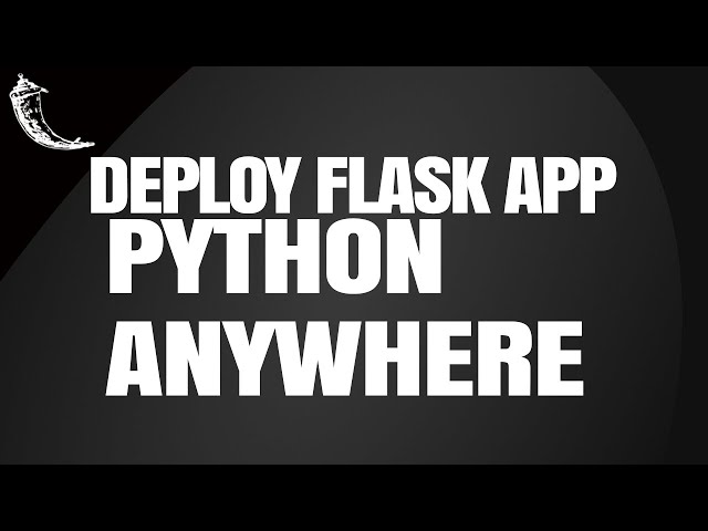 Deploying Flask Apps Using Python Anywhere