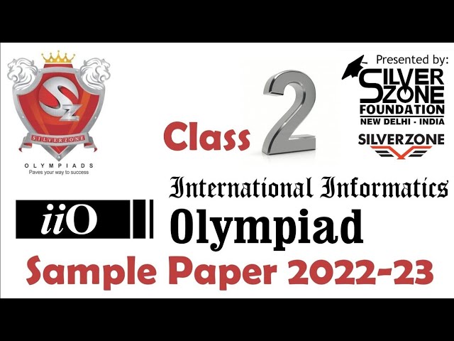 iiO International Informatics Olympiad Silverzone Sample Paper Class 2