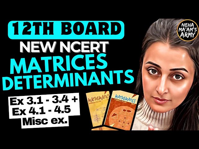 MATRICES & DETERMINANTS NCERT Solutions by NEHA AGRAWAL | Mathematically Inclined | 12th BOARDS MATH