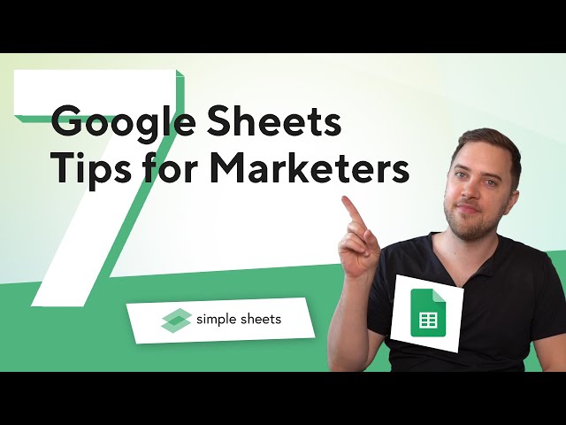 7 MUST-KNOW Google Sheets Tips for Marketers