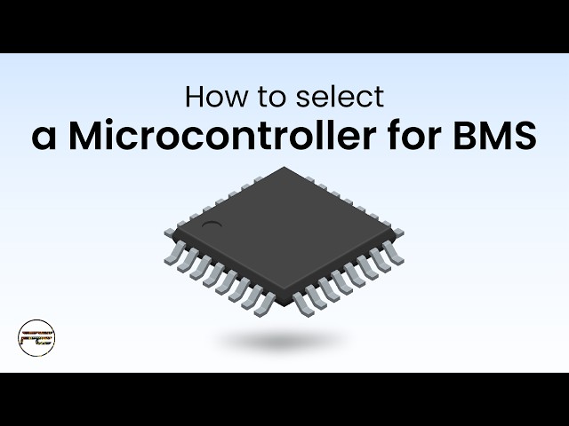 How to Choose the Right Microcontroller for the BMS?