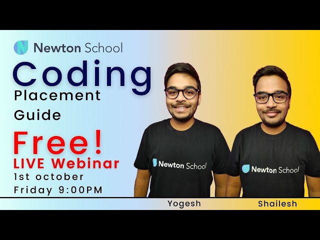 All About Coding for placements | Yogesh and Shailesh | Newton School
