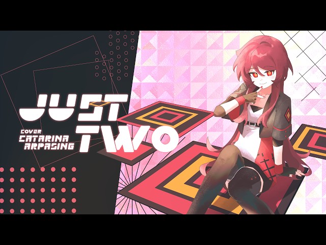 【Catarina ARPAsing】Just Two【UTAU cover】+ust