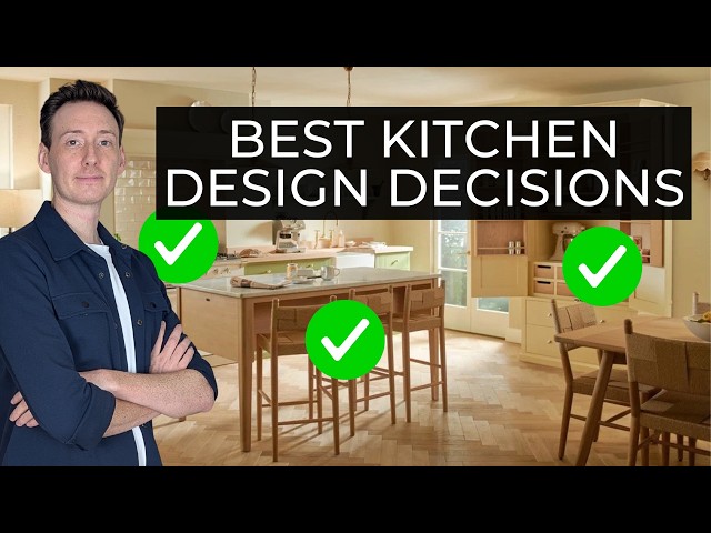 12 Best Kitchen Design Decisions Renovators Make