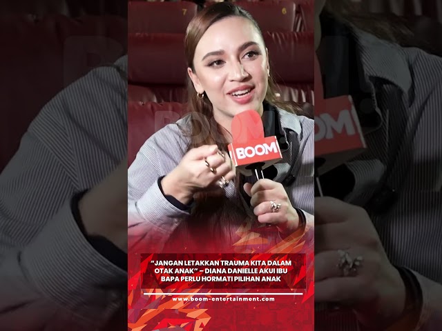 Diana Danielle Akui Ibu Bapa Perlu Hormati Pilihan Anak. #boom #boomentertainment #dianadanielle