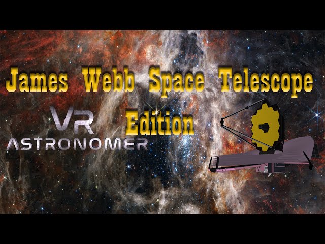 VR Astronomer James Webb Space Telescope Edition