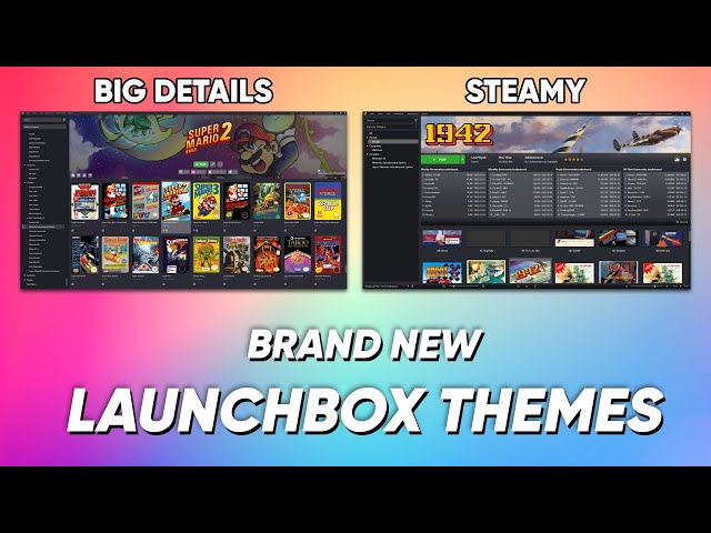 Big Details & Steamy - Game-Changing LaunchBox Themes by the LaunchBox Team