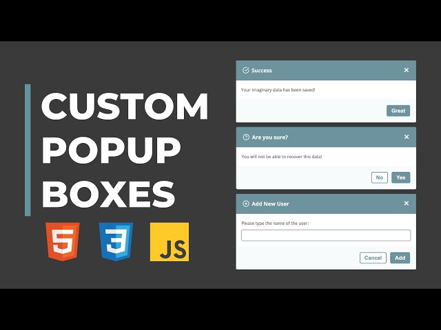 Custom Popup Boxes -  With HTML, CSS and JavaScript