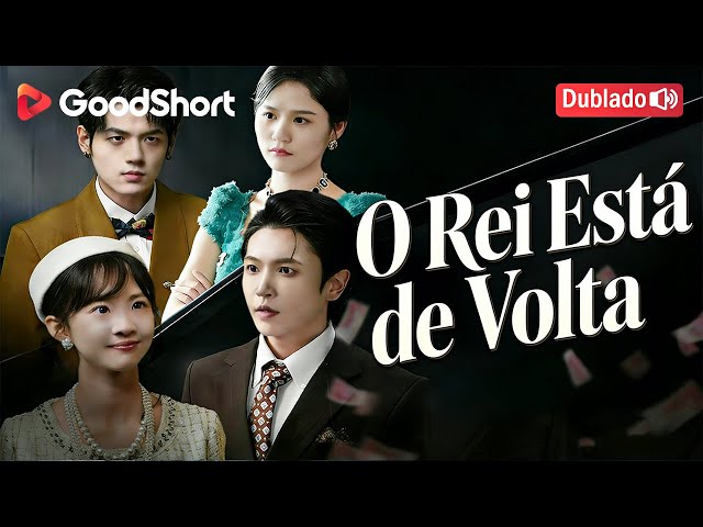 [Série Completa]O Rei Está de Volta| Acha que é um homem pobre sem dinheiro?Ele é um multimilionário
