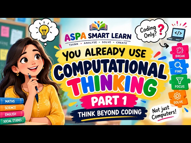Computational Thinking Part 1 | What is Computational Thinking? | Think Beyond Coding