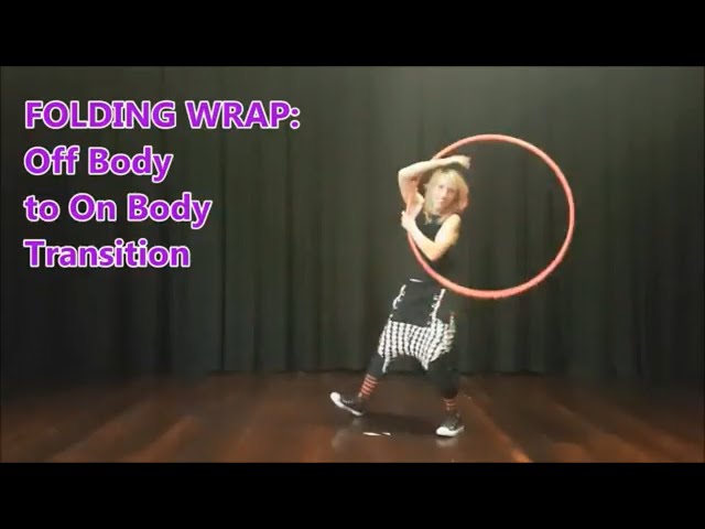 Folding Wrap: Hoop Dance Transition for Flow