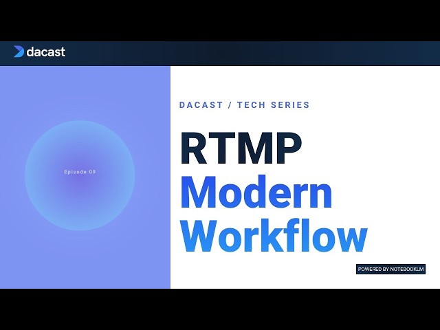 Dacast Tech Series | RTMP vs HLS: Ingest vs Delivery Explained