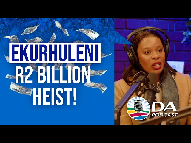 The Woman Taking On Ekurhuleni’s Corrupt Crooks | Ep 37 - DA Podcast