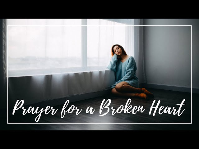 Prayer for a Broken Heart