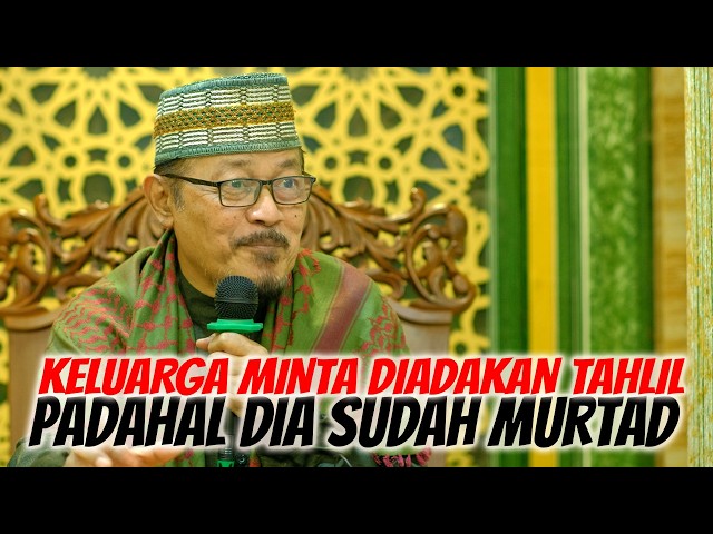 HE HAS APOSTASY BUT THE FAMILY ASKED FOR A TAHLILAN TO BE HELD: Prof. Dr. KH. Ahmad Zahro MA al-C...