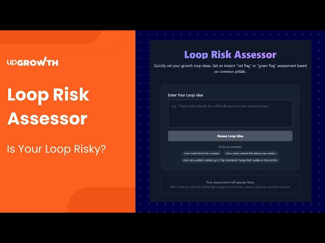 Loop Risk Assessor |  Is Your Growth Loop Broken?