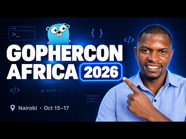 I'm Going to GopherCon Africa 2026 in Nairobi , Get your Ticket Now