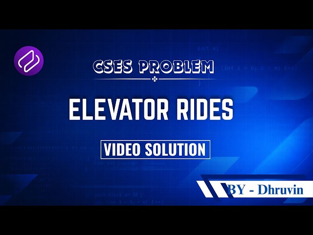 CSES - Elevator Rides| Problem Solving | Competitive Programming | DSA
