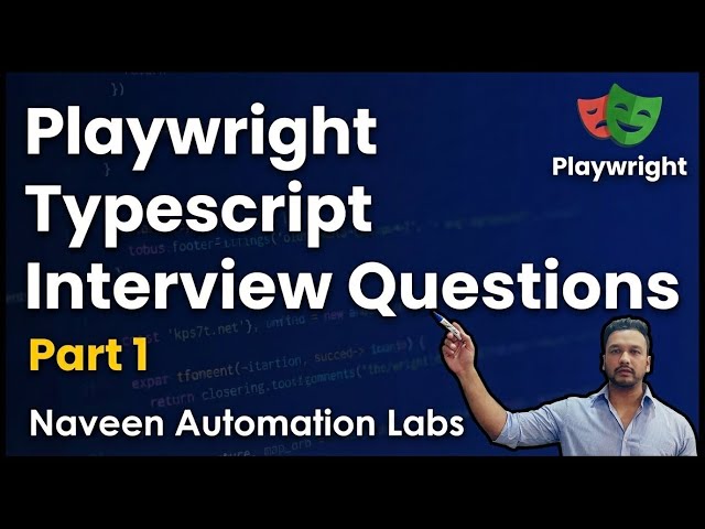 Playwright Typescript Interview Questions & Answers - Part 1 | Naveen Automation Labs
