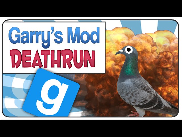 The Exploding Pigeon (Gmod Deathrun)