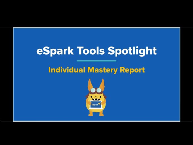 eSpark Tools Spotlight  - Individual Mastery Report