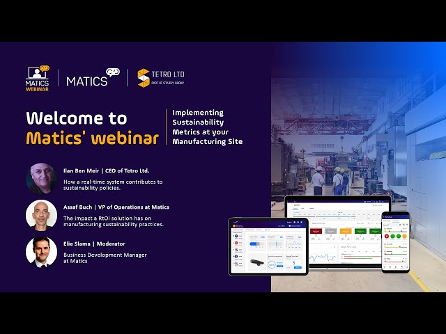 Matics Webinar | Implementing Sustainability Metrics at your Manufacturing Site