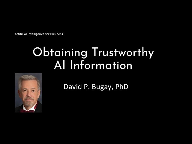 Obtaining Trustworthy Information from AI