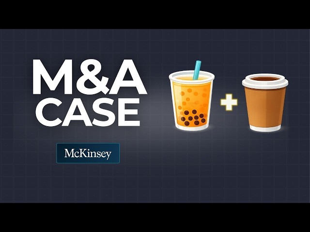 McKinsey M&A Case Interview Example: Coffee Retailer Acquisition (YoTea)