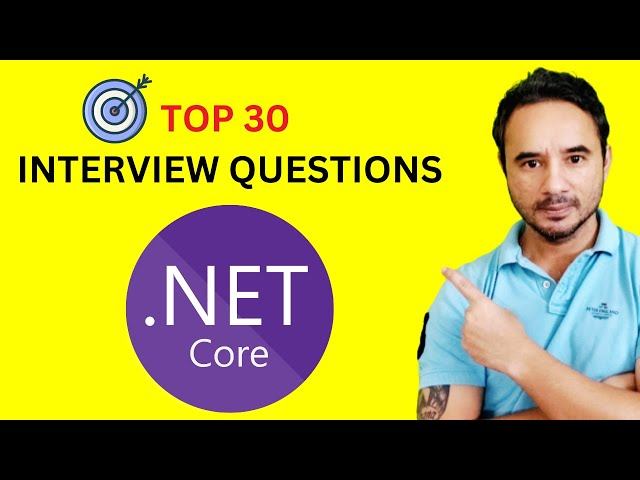 Top 30 .NET Core Interview Questions and Answers | .NET Core Interview Preparation