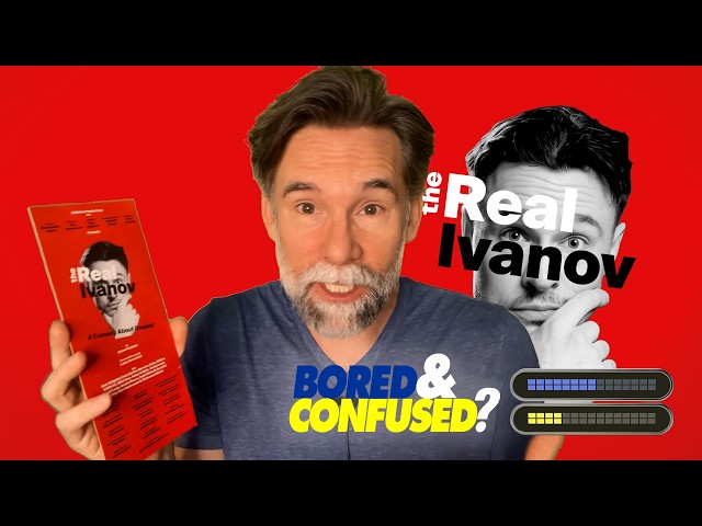 Off Broadway Review: THE REAL IVANOV - Bored and Confused?