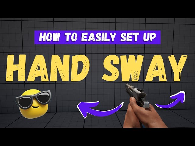 How To Set Up Hand Sway For An FPS - Unreal Engine 5 Tutorial