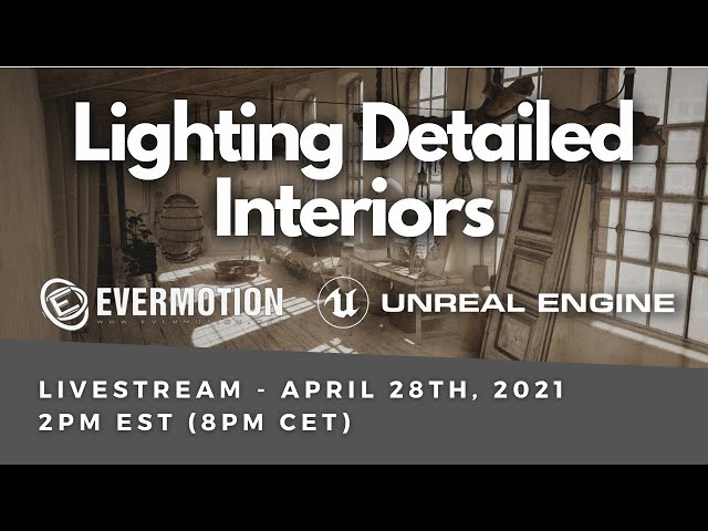Lighting Detailed Interiors + Q&A [Unreal Engine 4 Tutorial]