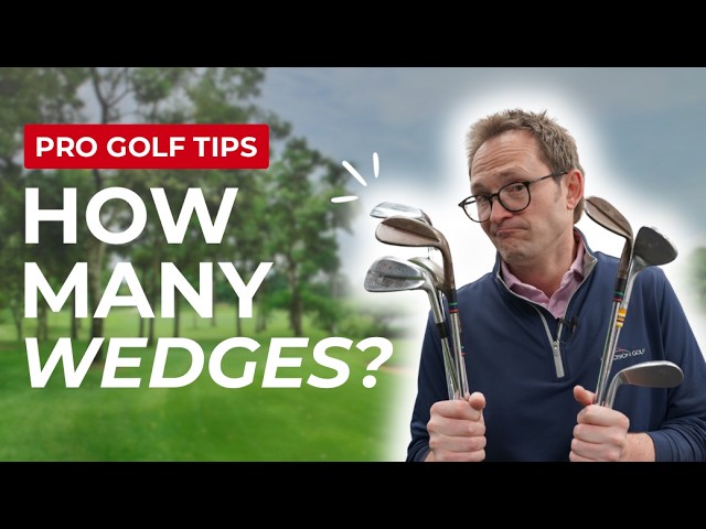 Are You Carrying Too Many Wedges? Most Players Get This Wrong