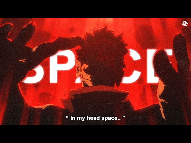 Rxseboy - Space (Lyrics / AMV)