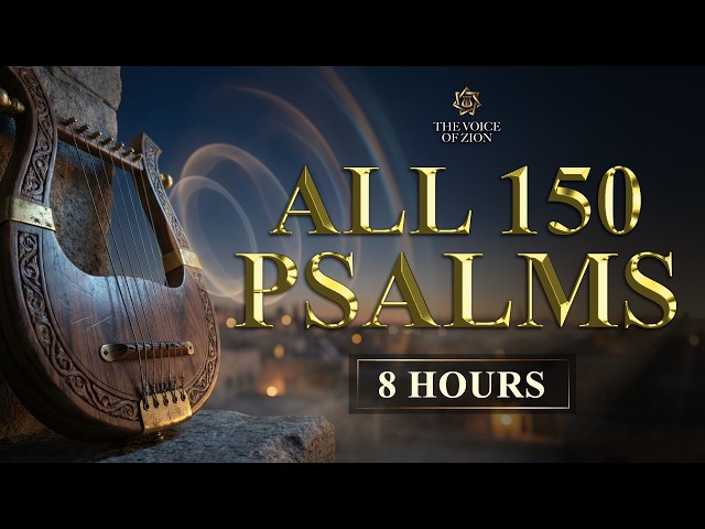 The Book of Psalms 1–150 | Complete Audio Bible Narration for Sleep, Prayer & Peace | 8 Hours