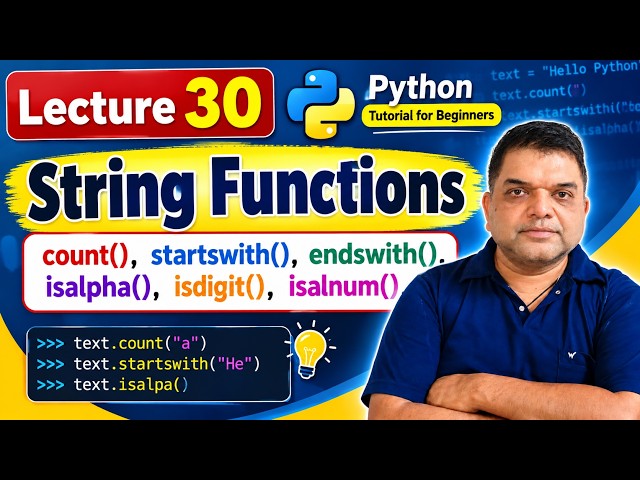 Lecture 30 | String Functions | count(), startswith(), endswith(), isalpha(), isdigit(), isalnum()