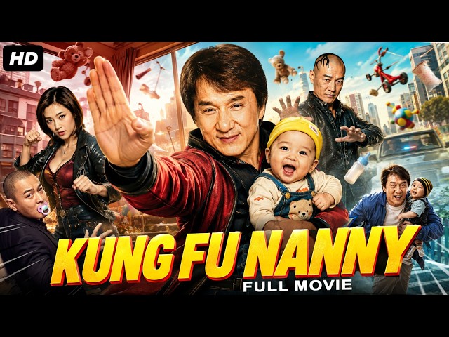 Jackie Chan's KUNG FU NANNY Full Hollywood Movie | Comedy Action Movie Movie | Free English Movies