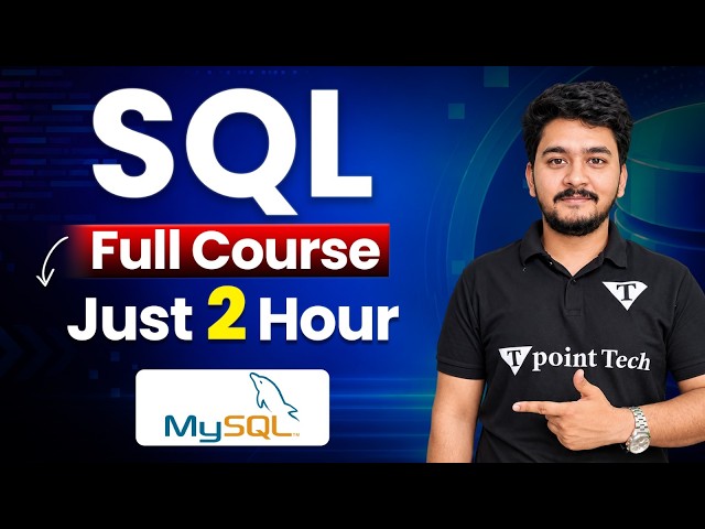 Complete SQL Course in One Shot | SQL Tutorial in Just 2 Hrs | Tpoint Tech