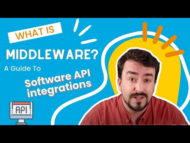 What is middleware? (A guide to software API integrations)
