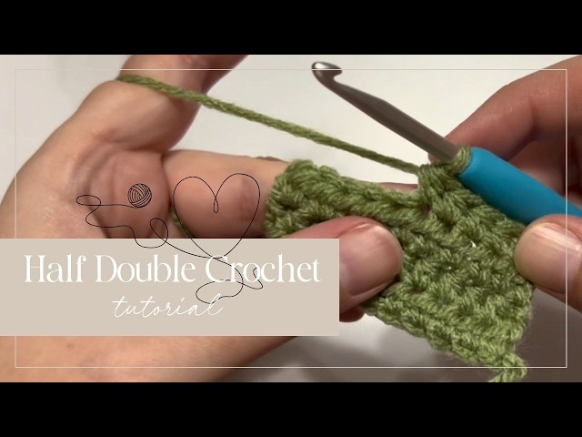 How to Half Double Crochet | 3 Ways to Start Rows with Turning Chains (Beginner Tutorial)
