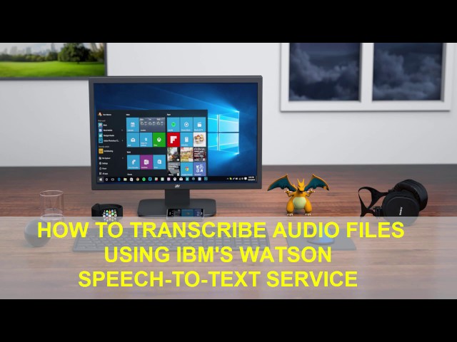 [HOW TO] Transcribe Audio Files using IBM's Watson Speech to Text Service