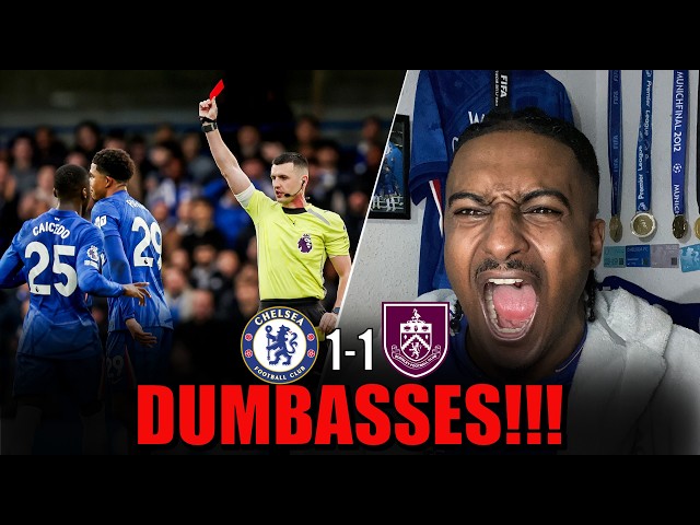 (RANT) WESLEY FOFANA YOU ABSOLUTE MORON! | CHELSEA 1-1 BURNLEY REVIEW