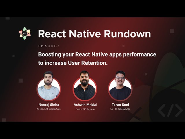 Boosting Your React Native Apps' Performance | React Native Rundown | Episode 1 | GeekyAnts
