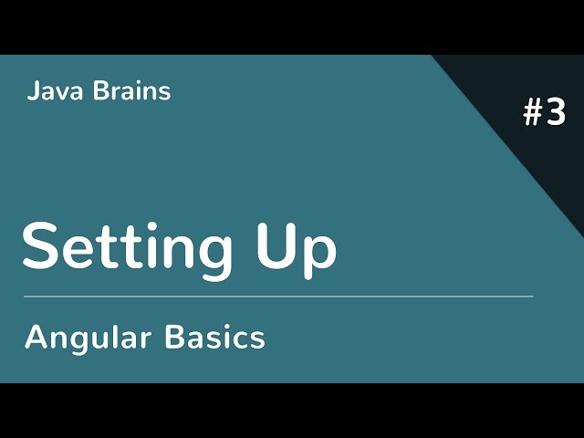Angular 6 Basics 3 - Setting Up