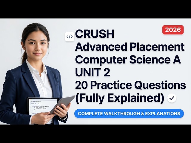 Crush AP Computer Science A Unit 2! 20 Practice Questions (Fully Explained)